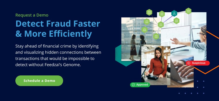 Image of people investigating transactions: Text: Request a Demo. Detect Fraud Faster & More Efficiently. Stay ahead of financial crime by identifying and visualizing hidden connections between transactions that would be impossible to detect without Feedzai’s Genome. Schedule a Demo.