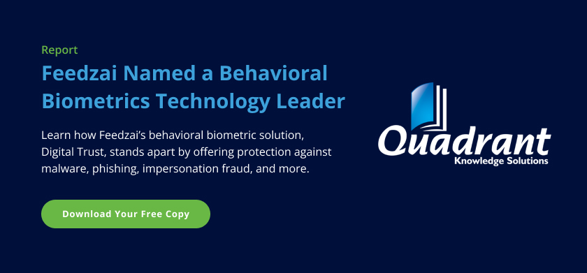 Quadrant Quadrant Knowledge Solution logo. Text: Feedzai Named a Behavioral Biometrics Technology Leader