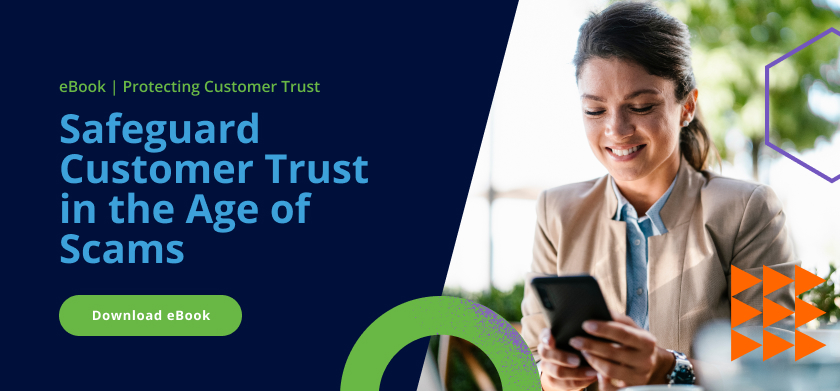 Photo of woman smiling, looking at phone. Text: eBook | Protecting Customer Trust. Safeguard Customer Trust in the Age of Scams. Download eBook.